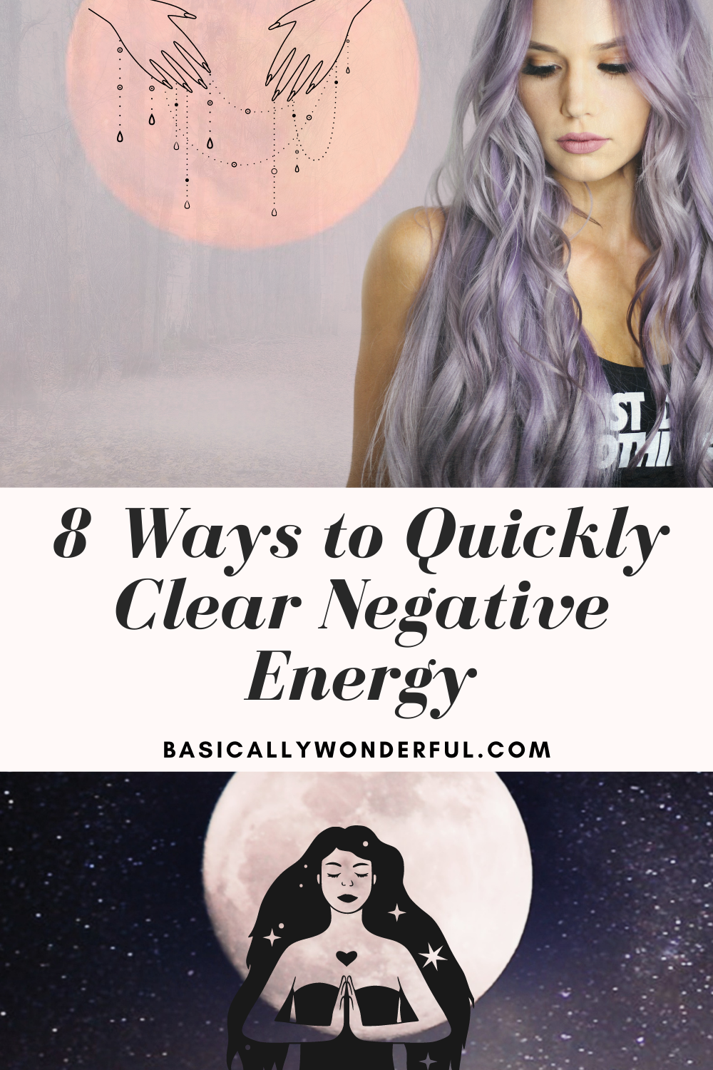 8 Ways To Quickly Clear Negative Energy Basically Wonderful
